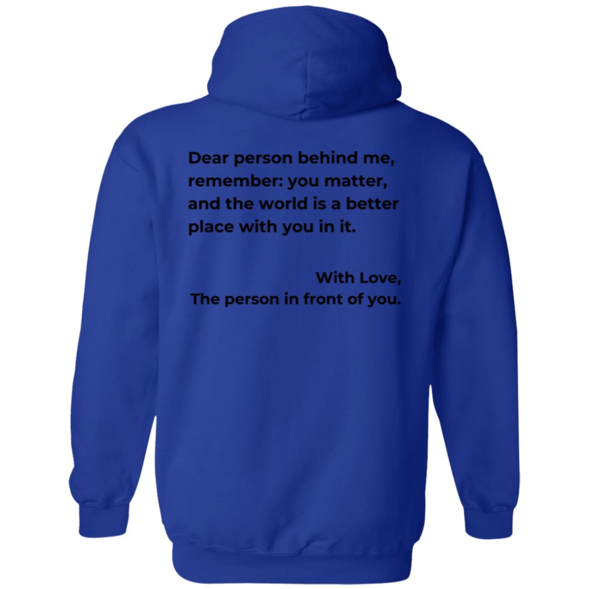 Dear Person Behind Me Inspirational Hoodie