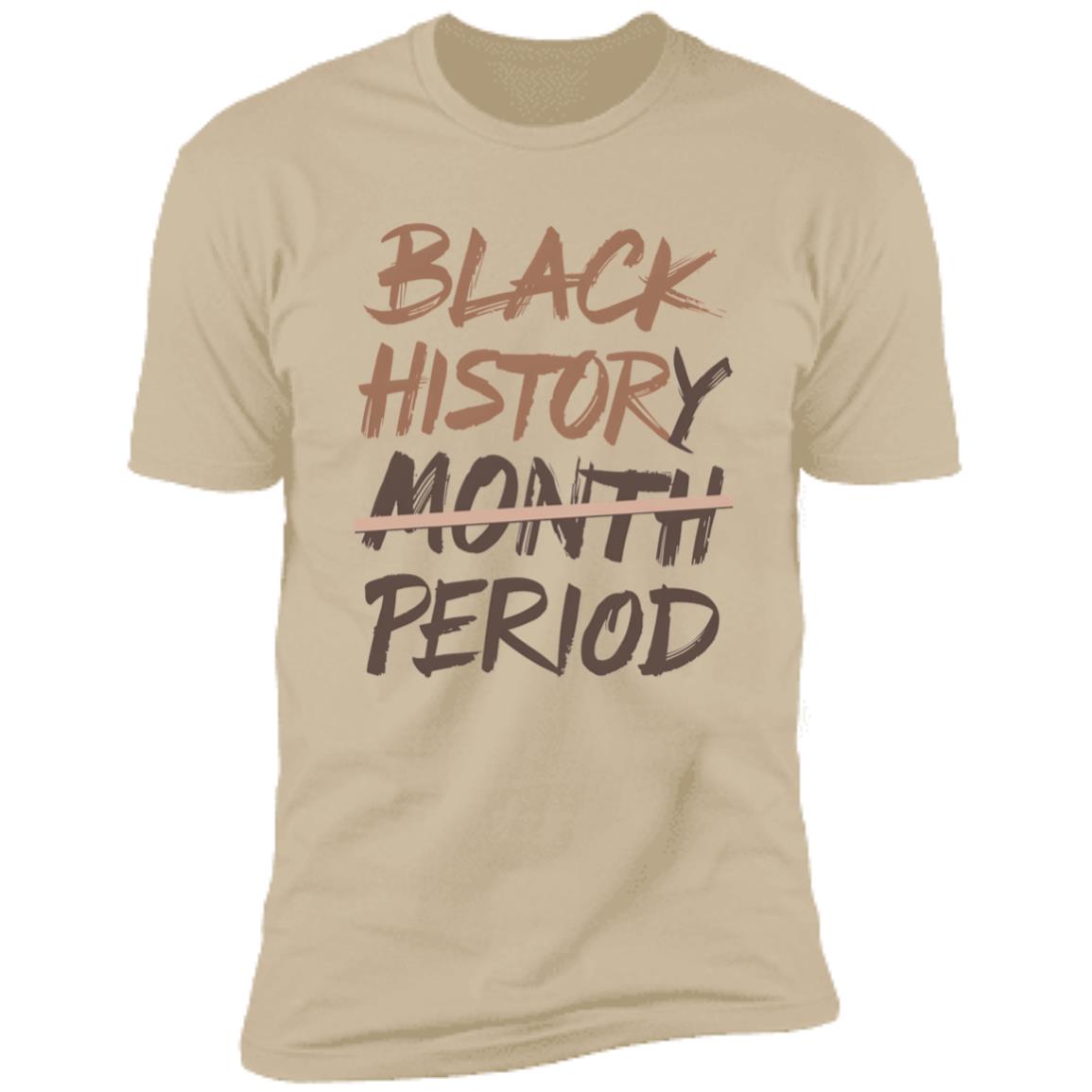 Black History Period Premium Tee