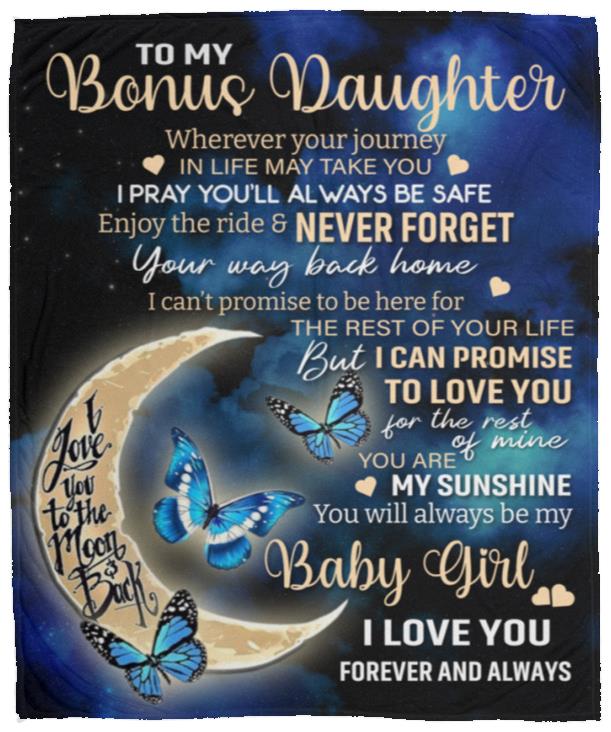 To My Bonus Daughter, I Love You Forever & Always Blanket - Say It With Ease