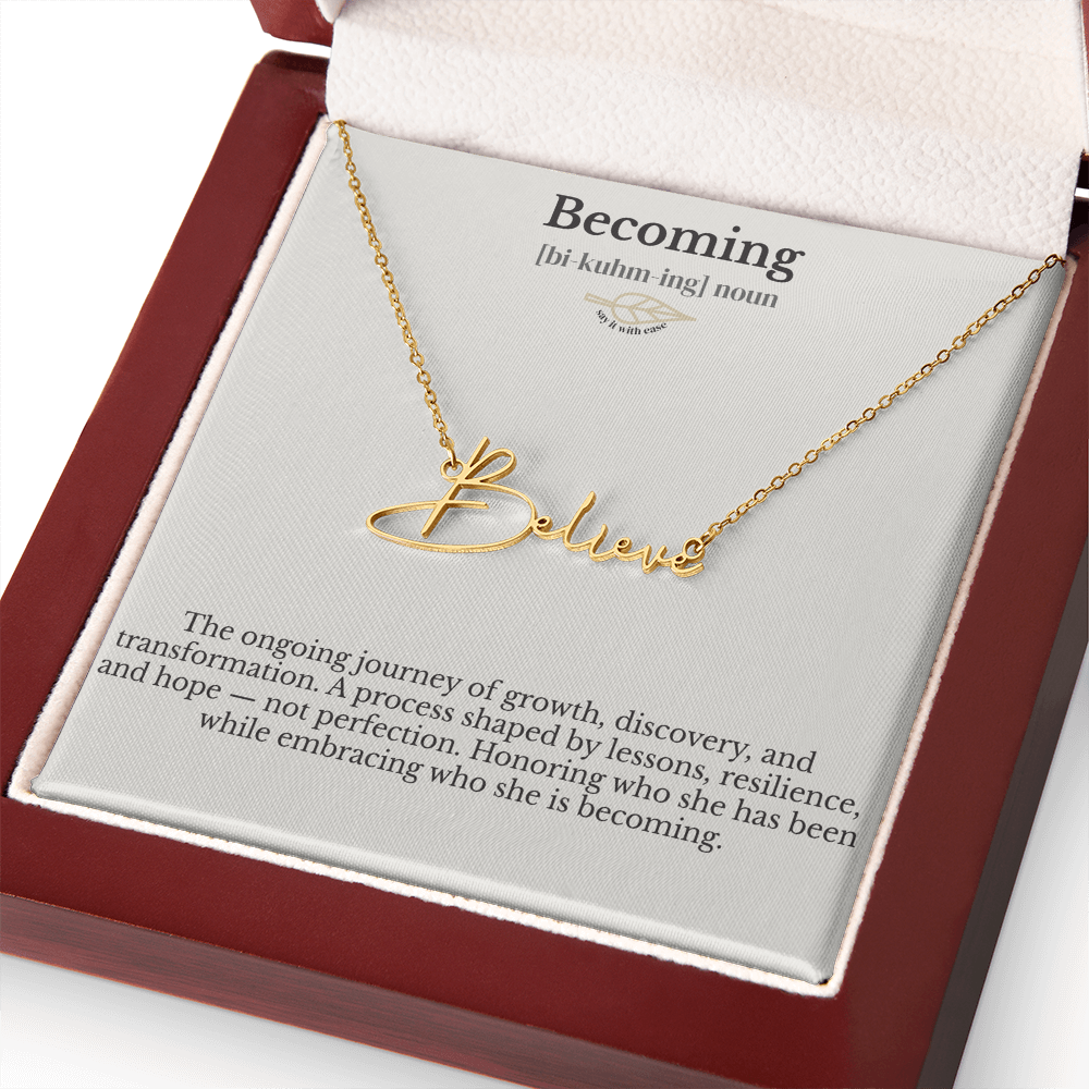 Signature Style Name Necklace - Becoming