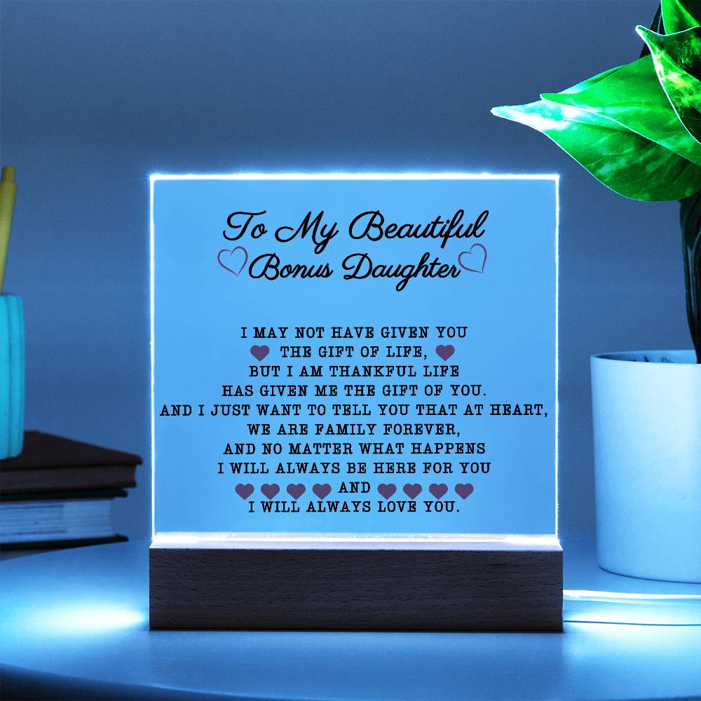 To My Beautiful Bonus Daughter Acrylic Plaque