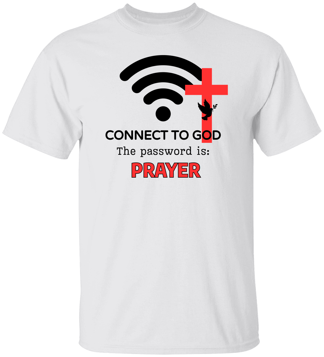 Connect To God The password Is: | T-shirt | Sweatshirt | Hoodie