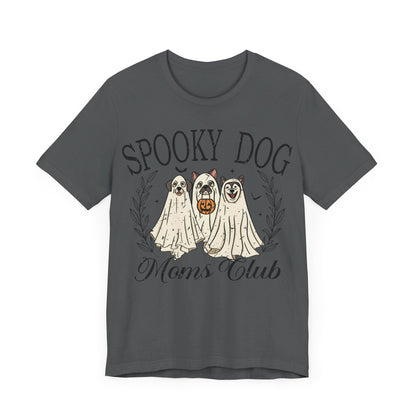 Spooky Dog Mom Club - Unisex Size Jersey Short Sleeve Tee - Say It With Ease