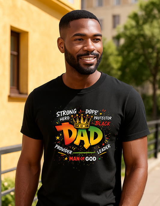 Crowned DAD | Strong. Dope. Black. Man of God Tee