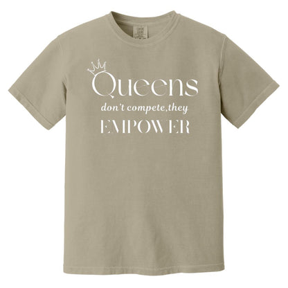 Queens don’t compete—they empower T-Shirt