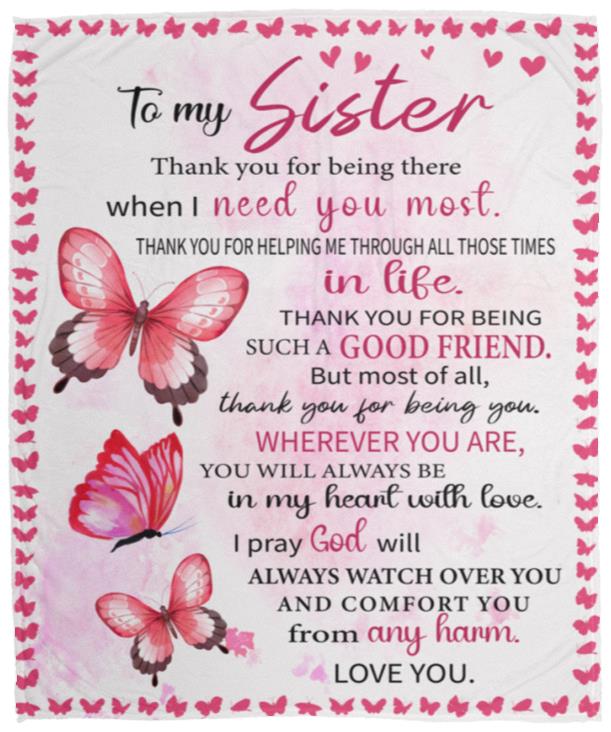 To My Sister, Thank You For Being There Blanket