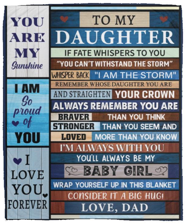 To My Daughter, You Will Always Be My Baby Girl Blanket - Say It With Ease