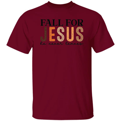 Fall For Jesus He Never Leaves Unisex T-Shirt