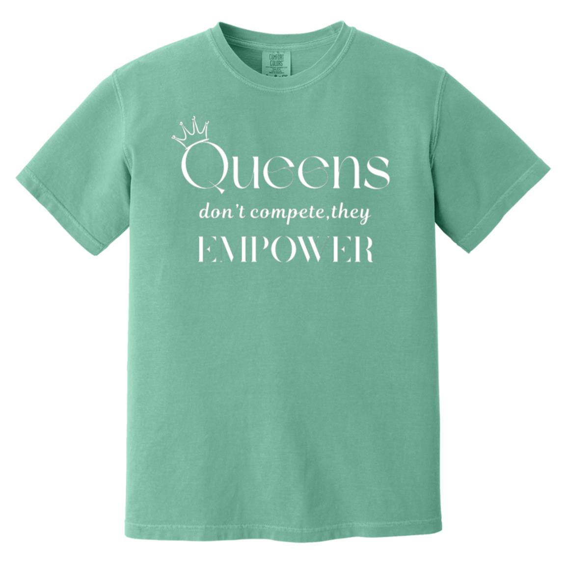 Queens don’t compete—they empower T-Shirt