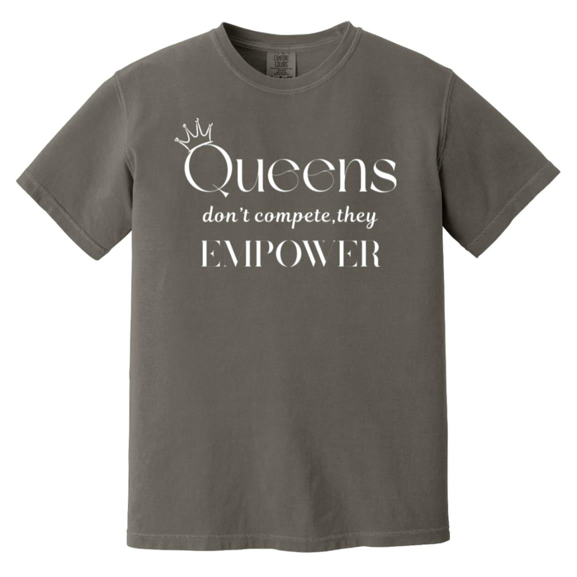 Queens don’t compete—they empower T-Shirt