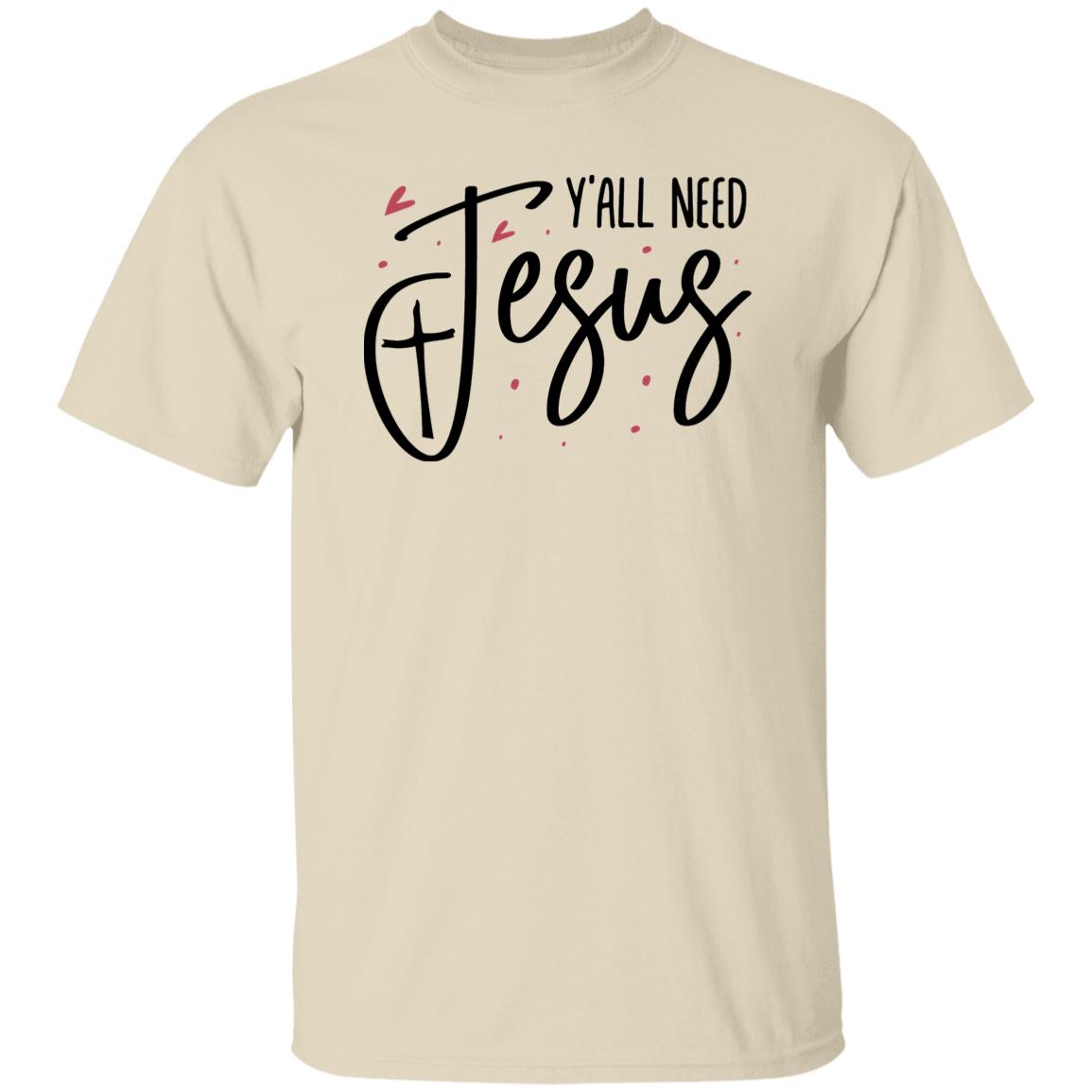 Y'all Need Jesus Unisex T-Shirt