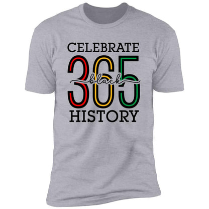 Celebrate Black History 365 Premium Tee