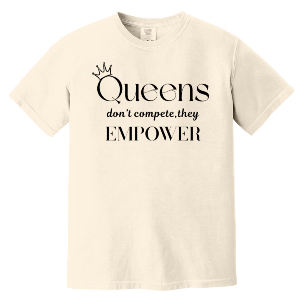 Queens don’t compete—they empower T-Shirt