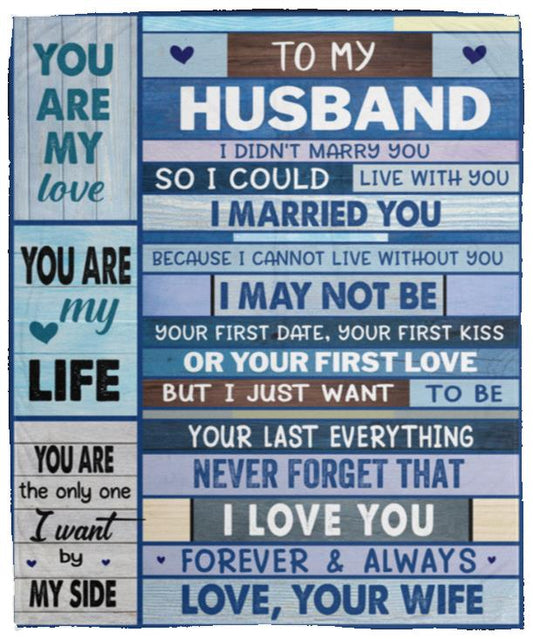 To My Husband, Why I Married You Blanket - Say It With Ease