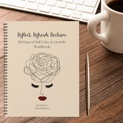 Reflect, Refresh, Reclaim: 365 Days of Self-Care & Growth Workbook