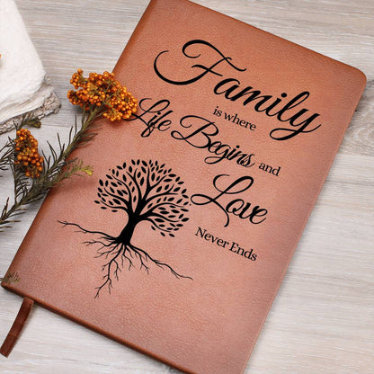 Family Is Where Life Begins - Graphic Leather Journal - Say It With Ease