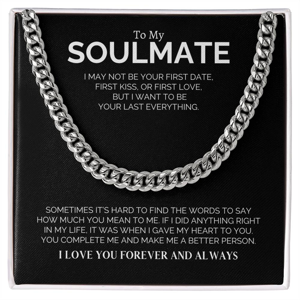 To My Soulmate - Cuban Link Chain Necklace - Say It With Ease