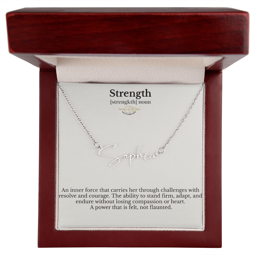 Signature Name Necklace - Strength