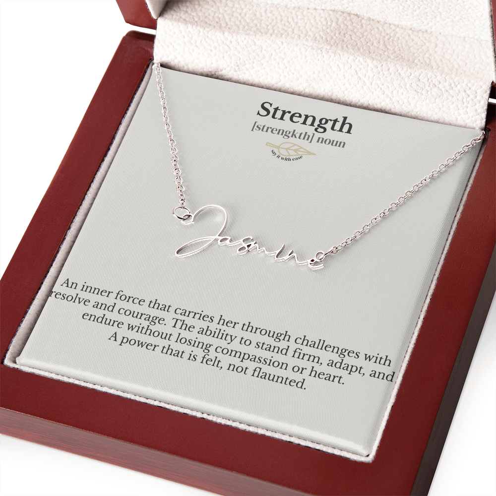 Signature Name Necklace - Strength