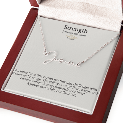Signature Name Necklace - Strength