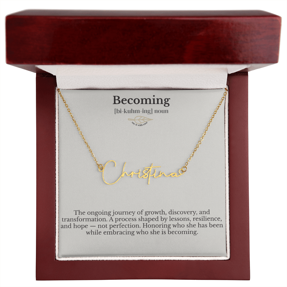 Signature Style Name Necklace - Becoming