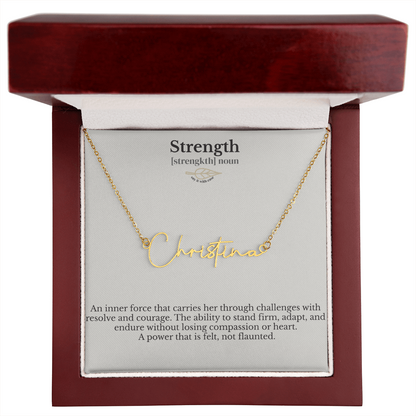 Signature Name Necklace - Strength