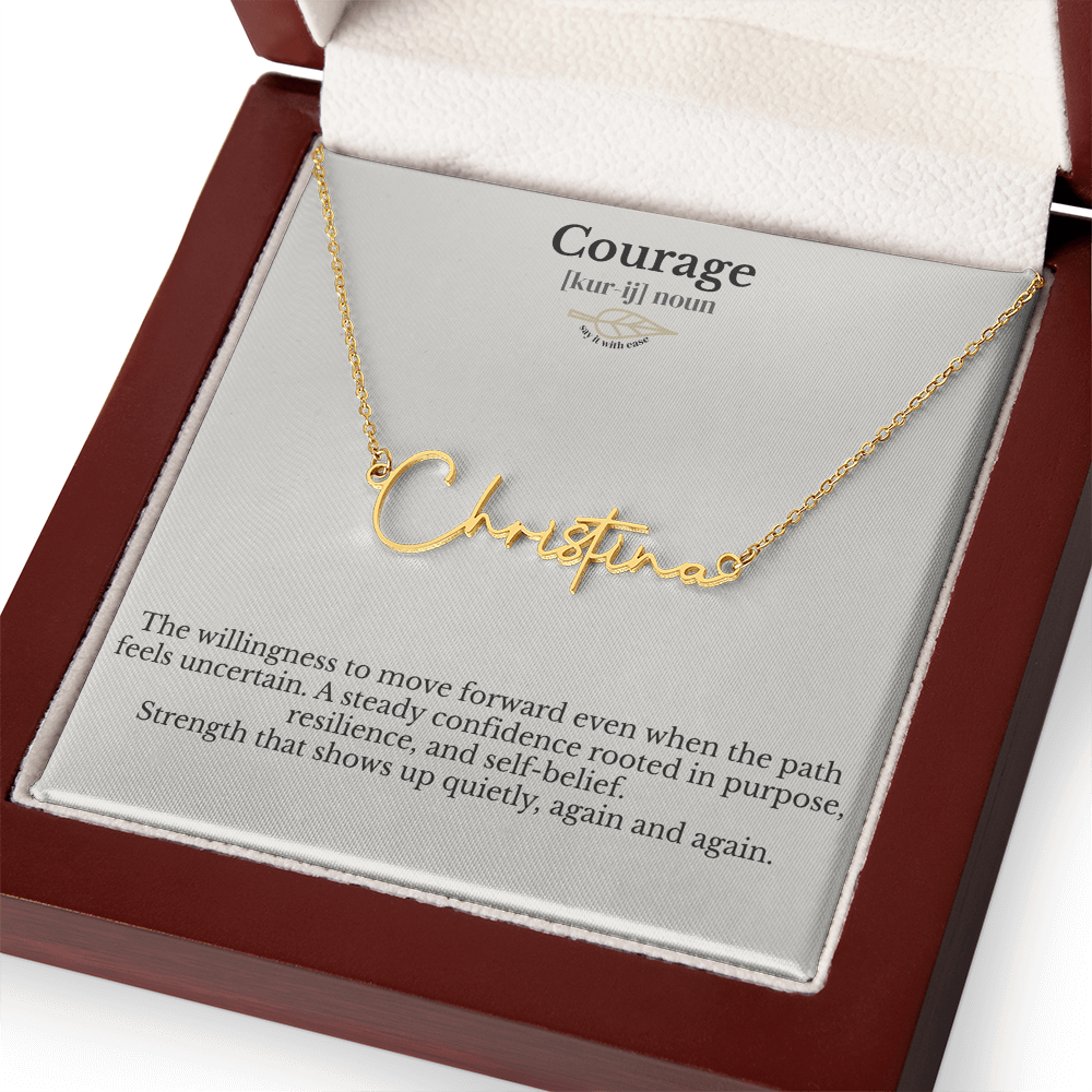 Name Signature - Courage