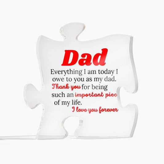 Gift For Dad - Everything I Am Today I Owe To You - Engraved Acrylic Block Puzzle Plaque (Red) - Say It With Ease