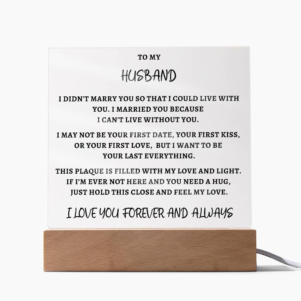 Gift To My Husband, I Married You, Premium Acrylic Plaque