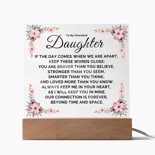 To My Daughter, Our Connection Is Forever Acrylic Plaque