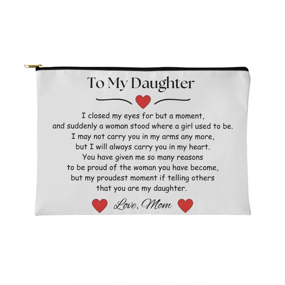 To My Daughter - Small Fabric Zippered Pouch - Say It With Ease