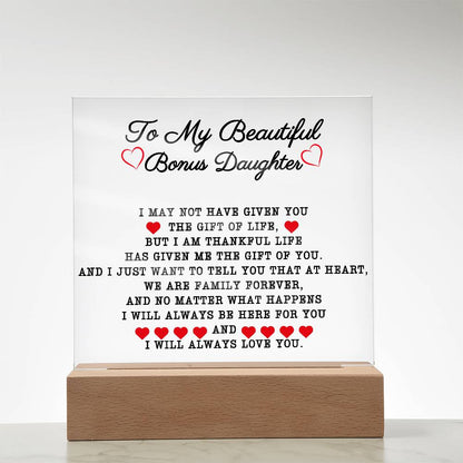 To  My Beautiful Bonus Daughter Acrylic Plaque