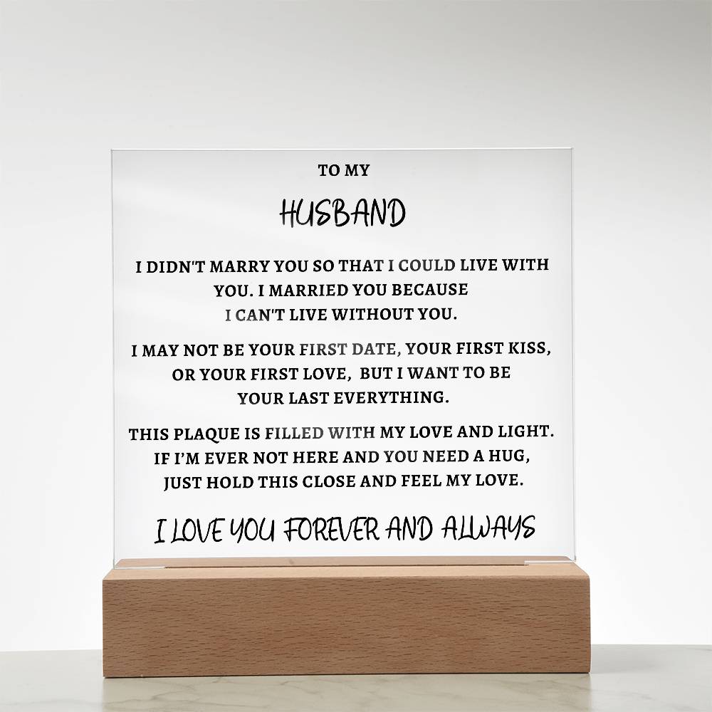 Gift To My Husband, I Married You, Premium Acrylic Plaque