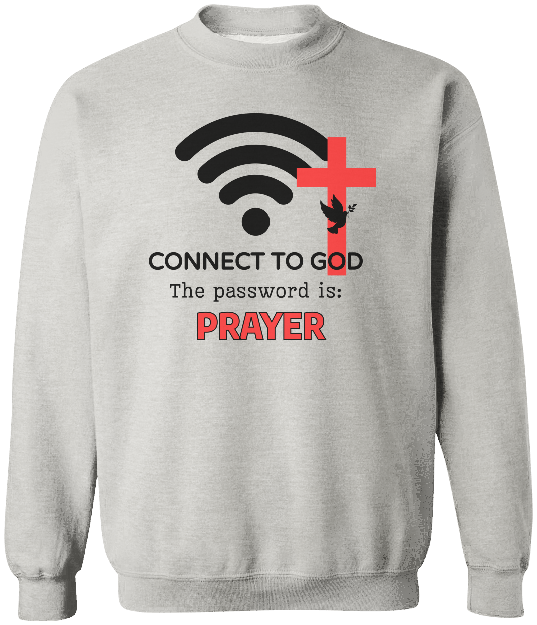 Connect To God The password Is: | T-shirt | Sweatshirt | Hoodie