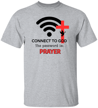 Connect To God The password Is: | T-shirt | Sweatshirt | Hoodie